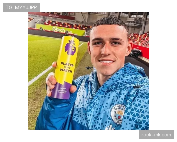 福登最新消息：状态火热，成曼城关键先生